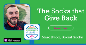Marc Bucci Social Socks on eCommerce MasterPlan Podcast