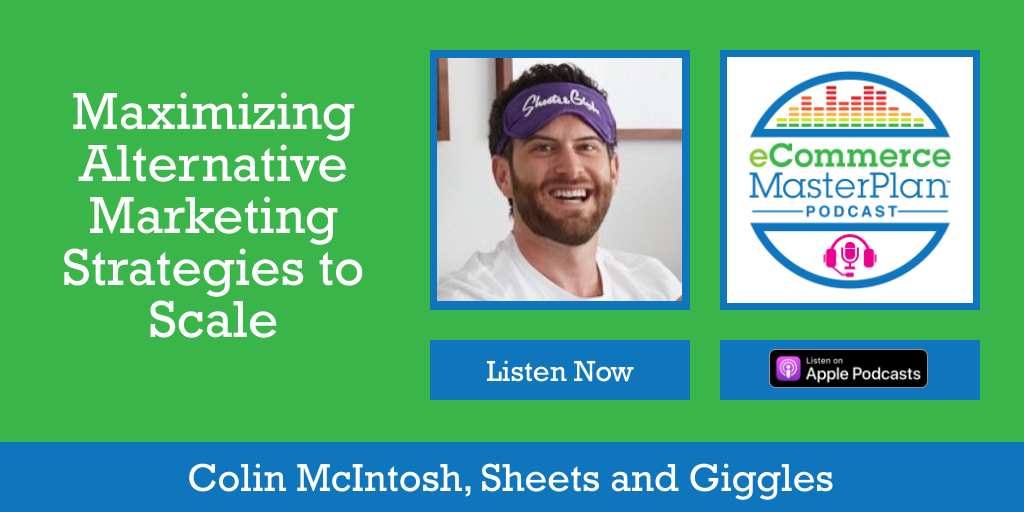 Colin McIntosh Sheets and Giggles on eCommerce MasterPlan Podcast