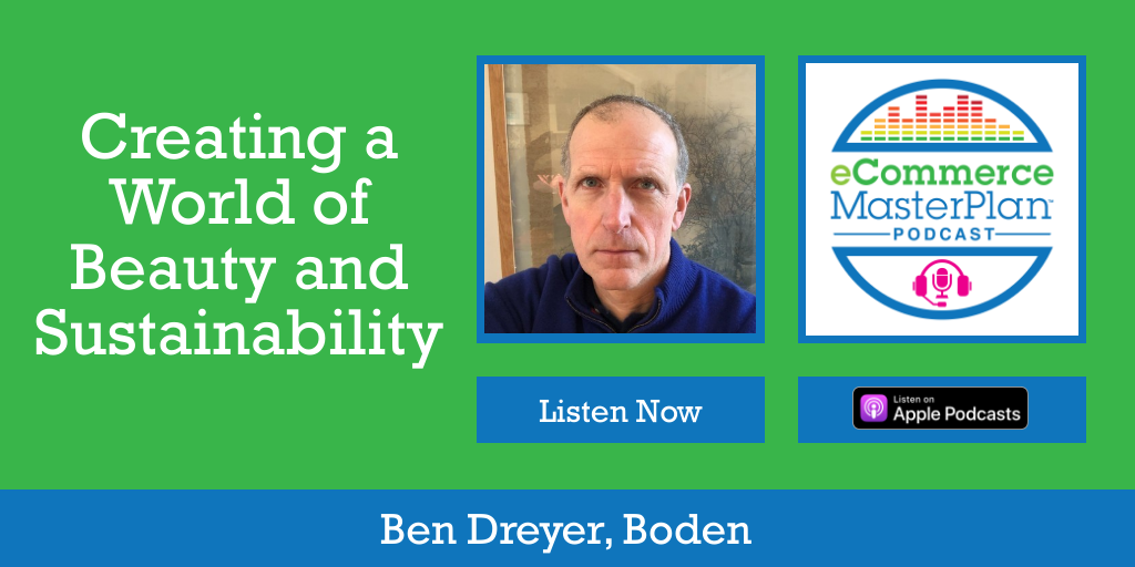 Ben Dreyer Boden on eCommerce MasterPlan Podcast