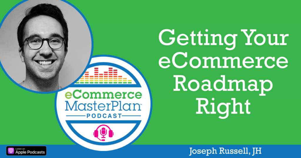Joe Russell JH on eCommerce MasterPlan Podcast