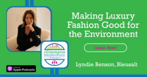 Lyndie Benson Bleusalt on eCommerce MasterPlan Podcast