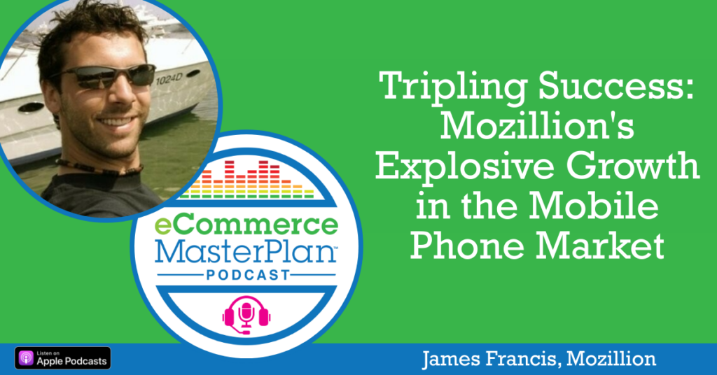 James Francis Mozillion on eCommerce MasterPlan Podcast